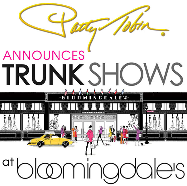Patty Tobin Trunk Shows at Bloomingdale's